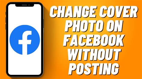 can you change your cover photo on facebook without posting it|How To Change Cover Photo On Facebook Without Posting